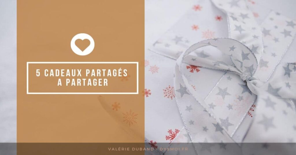 5 cadeaux que je partage pensee positive cadeau